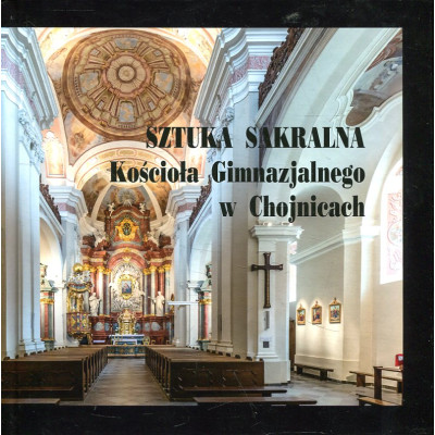 Sztuka sakralna Kościoła Gimnazjalnego w Chojnicach