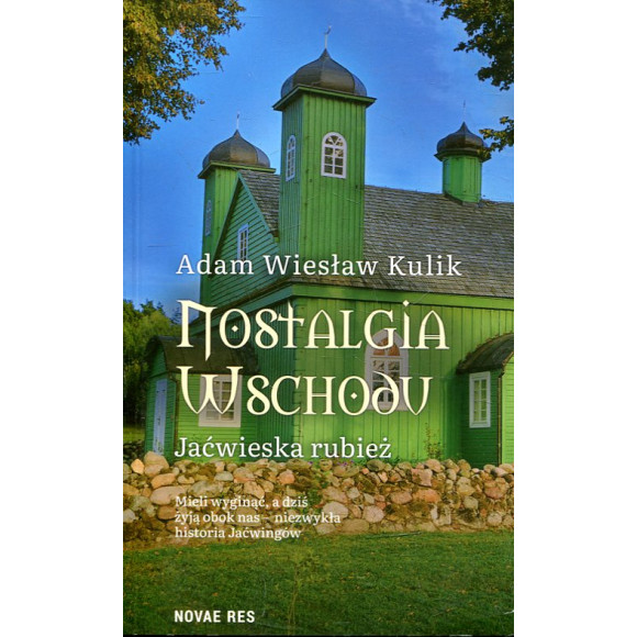 Nostalgia Wschodu. Jaćwieska rubież