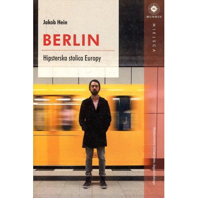 Berlin Hipsterska stolica Europy