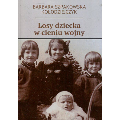 Losy dziecka w cieniu wojny