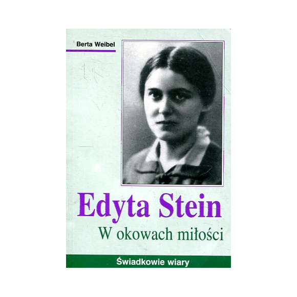 Edyta Stein W okowach miłości
