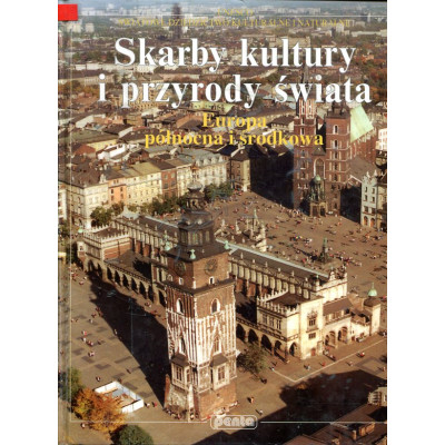 Skarby kultury i przyrody świata. Europa północna i środkowa