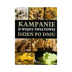Kampanie II wojny światowej dzień po dniu