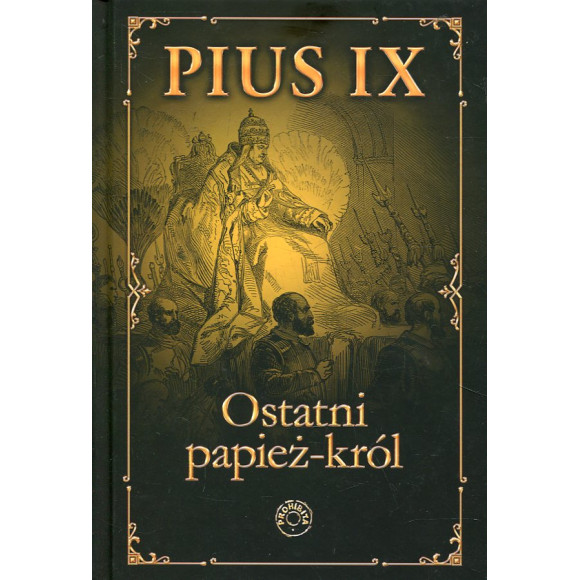 Pius IX. Ostatni papież-król