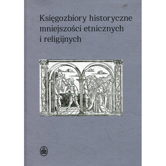 Księgozbiory historyczne mniejszości etnicznych i religijnych
