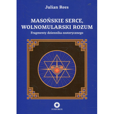 Masońskie serce, wolnomularski rozum