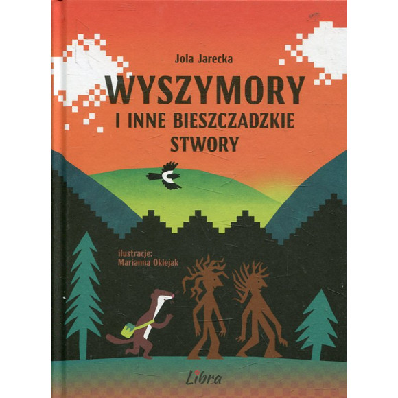 Wyszymory i inne bieszczadzkie stwory