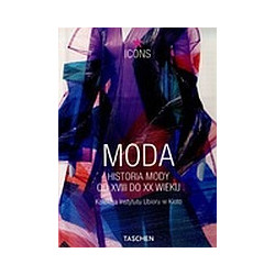 Moda. Historia mody od XVIII do XX wieku