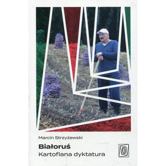Białoruś. Kartoflana dyktatura