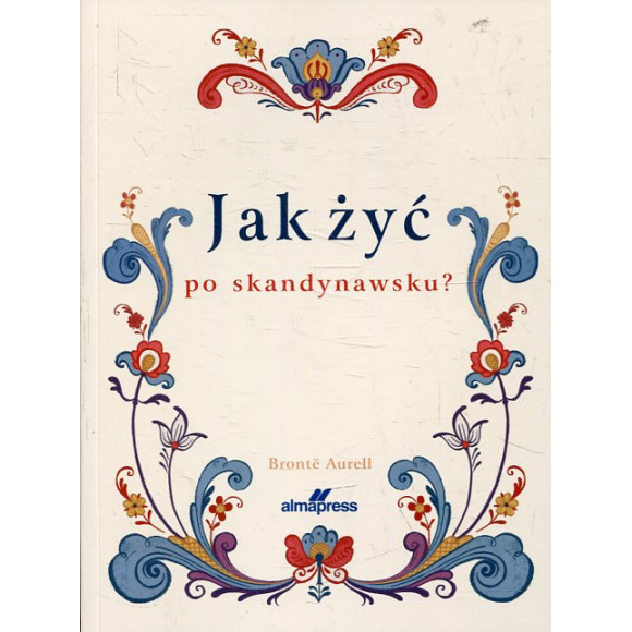 Jak żyć po skandynawsku?