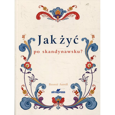 Jak żyć po skandynawsku?
