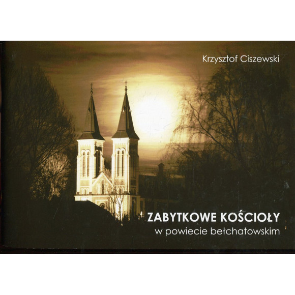 Zabytkowe kościoły w powiecie bełchatowskim