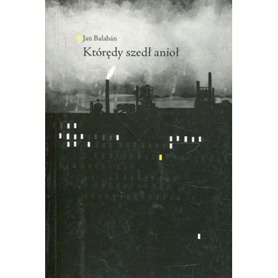 Którędy szedł anioł