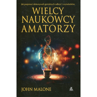 Wielcy naukowcy-amatorzy