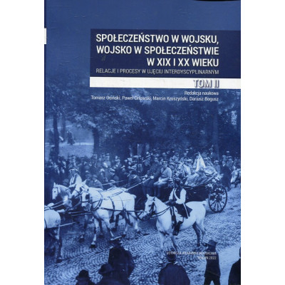 Społeczeństwo w wojsku, wojsko w społeczeństwie w XIX i XX wieku