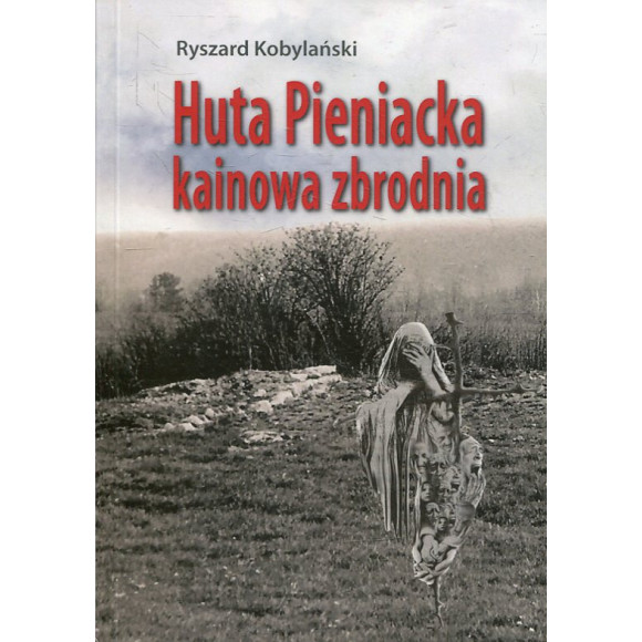 Huta Pieniacka - kainowa zbrodnia
