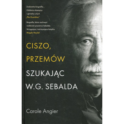Ciszo, przemów. Szukając W.G. Sebalda