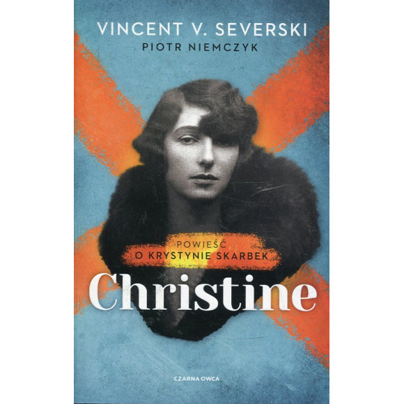 Christine. Powieść o Krystynie Skarbek