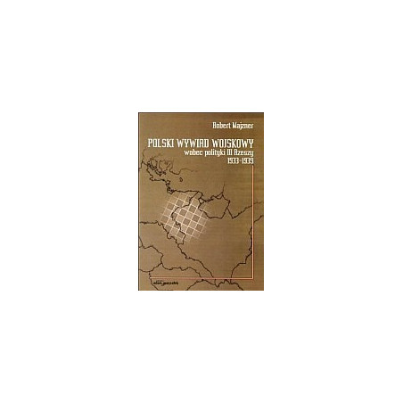 Polski wywiad wojskowy wobec polityki III Rzeszy 1933–1939