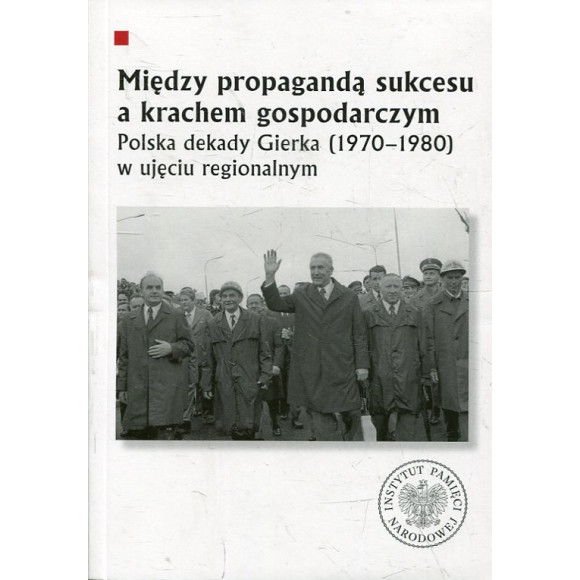 Między propagandą sukcesu a krachem gospodarczym