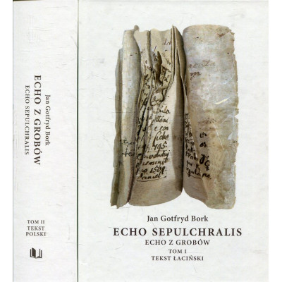 Echo Sepulchralis. Echo z grobów t. I i II