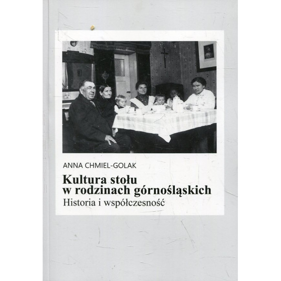 Kultura stołu w rodzinach górnośląskich