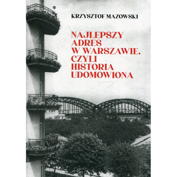 Najlepszy adres w Warszawie, czyli historia udomowiona
