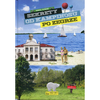 Sekrety od Kampinosu po Zegrze