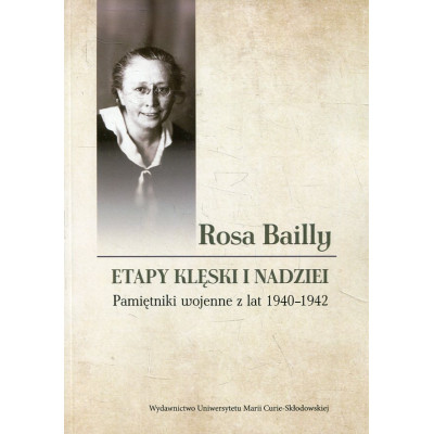 Etapy klęski i nadziei. Pamiętniki wojenne z lat 1940-1942