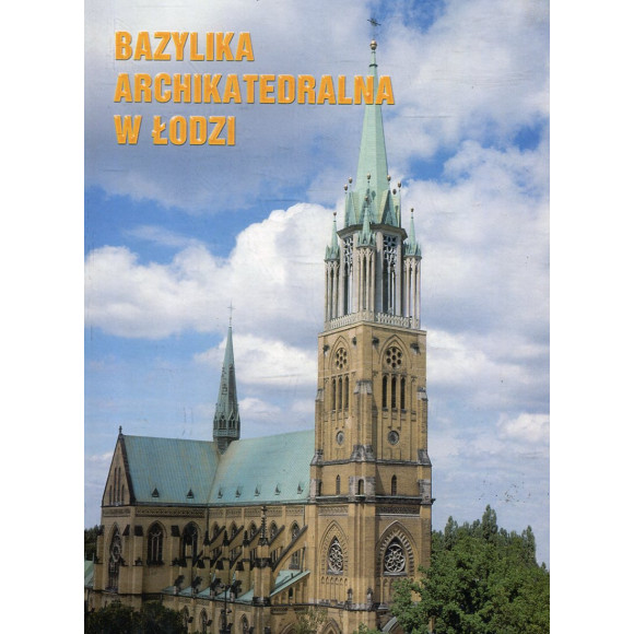 Bazylika archikatedralna w Łodzi