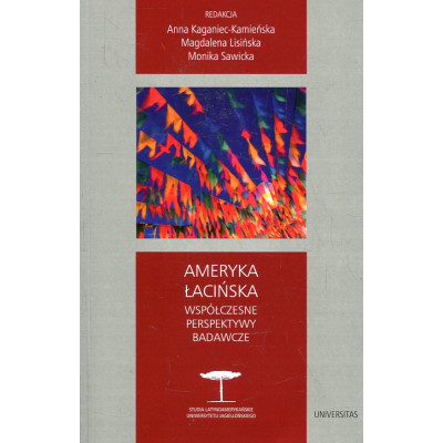 Ameryka Łacińska. Współczesna perspektywy badawcze
