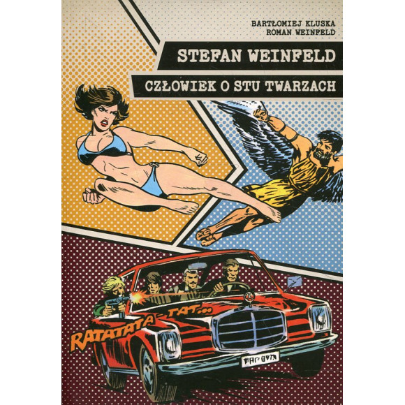 Stefan Weinfeld. Człowiek o stu twarzach