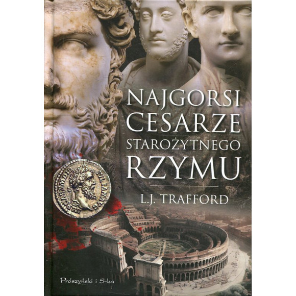 Najgorsi cesarze starożytnego Rzymu
