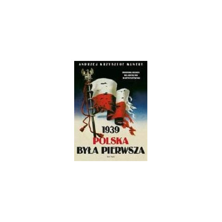 1939 Polska była pierwsza
