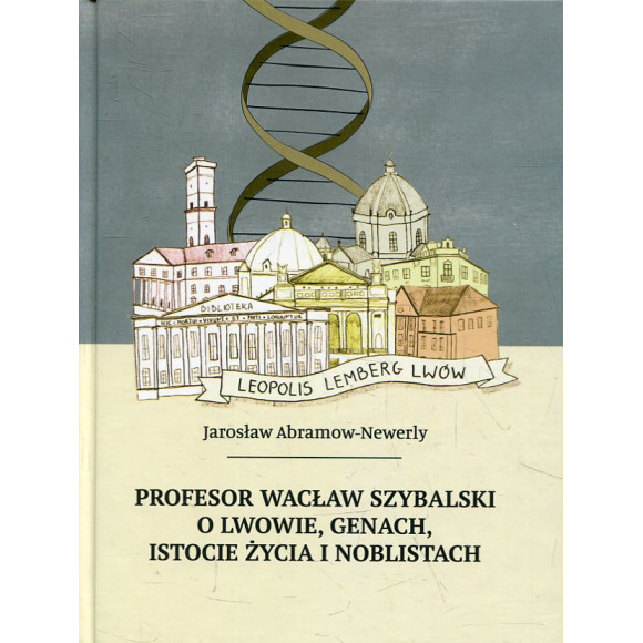 Profesor Wacław Szybalski o Lwowie, genach, istocie życia i noblistach