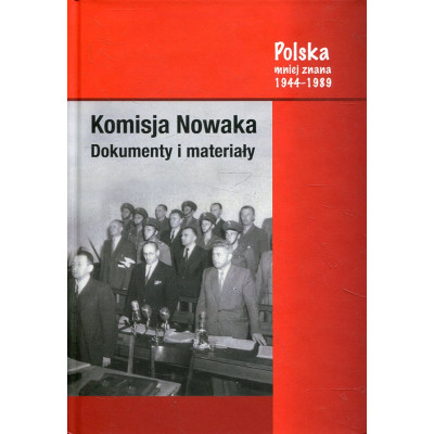 Komisja Nowaka. Dokumenty i materiały