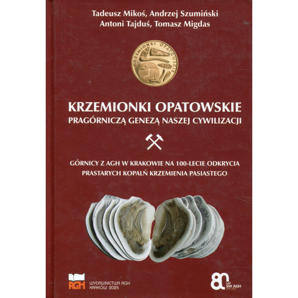 Krzemionki Opatowskie pragórniczą genezą naszej cywilizacji