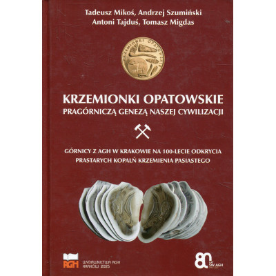 Krzemionki Opatowskie pragórniczą genezą naszej cywilizacji