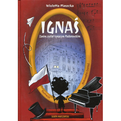 Ignaś. Zanim został Ignacym Paderewskim