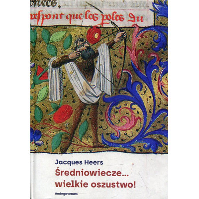 Średniowiecze… wielkie oszustwo!