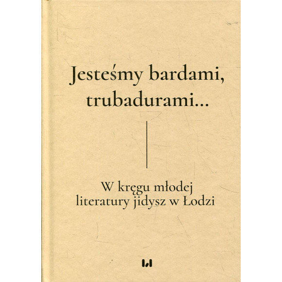 Jesteśmy bardami, trubadurami...