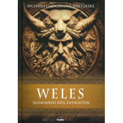 Weles. Słowiański bóg zaświatów