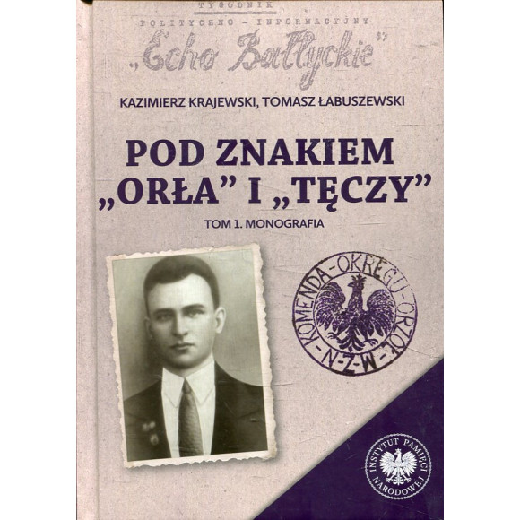 Pod znakiem „Orła” i „Tęczy”.