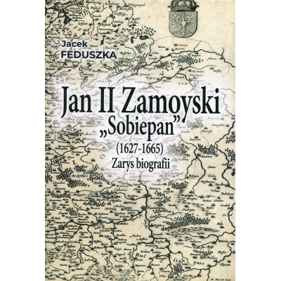Jan II Zamoyski „Sobiepan” (1627 – 1665),