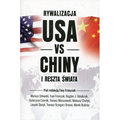 Rywalizacja USA vs. Chiny i reszta świata