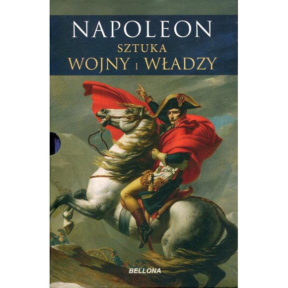 Napoleon. Sztuka wojny i władzy