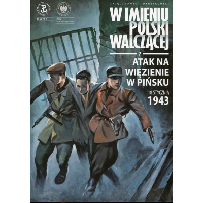 W imieniu Polski Walczącej, Tom 7, Atak na więzienie w Pińsku,