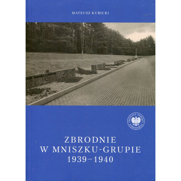 Zbrodnie w Mniszku-Grupie 1939-1940