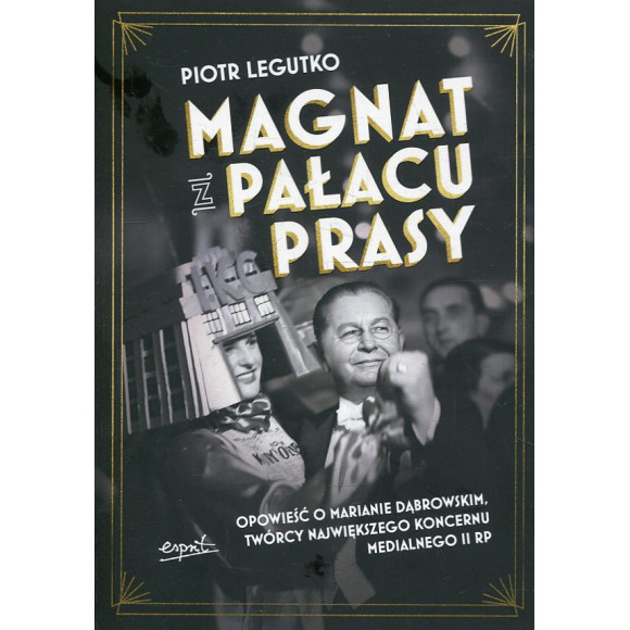 Magnat z Pałacu Prasy