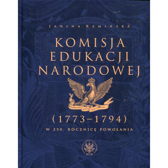 Komisja Edukacji Narodowej (1773-1794). W 250. rocznicę powołania.